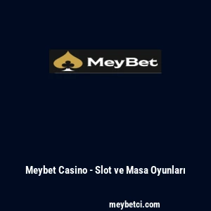 Meybet Casino - Slot ve Masa Oyunları
